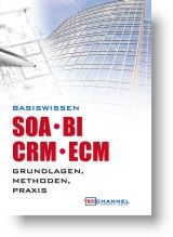 Basiswissen SOA, BI, CRM, ECM