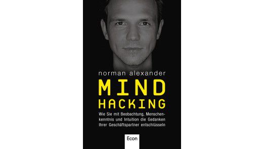 Norman Alexander, Mind Hacking. Econ Verlag 2013, 203 Seiten, € 18,00, ISBN 3430201497.